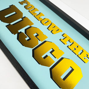 Foiled Typography Framed Art | Follow The Call To the Disco Ball